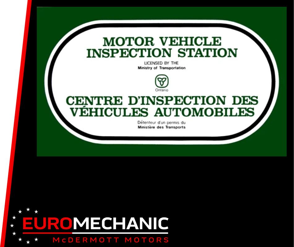 A sign with a green border reads Motor Vehicle Inspection Station and Centre dinspection des véhicules automobiles, emphasizing car safety, licensed by the Ontario Ministry of Transportation. Below is the EuroMechanic McDermott Motors logo adorned with stars and text in red and white. EuroMechanic | McDermott Motors Auto | Top Reviewed Auto Repair Shop in Toronto | Visit mcdermottmotors.com